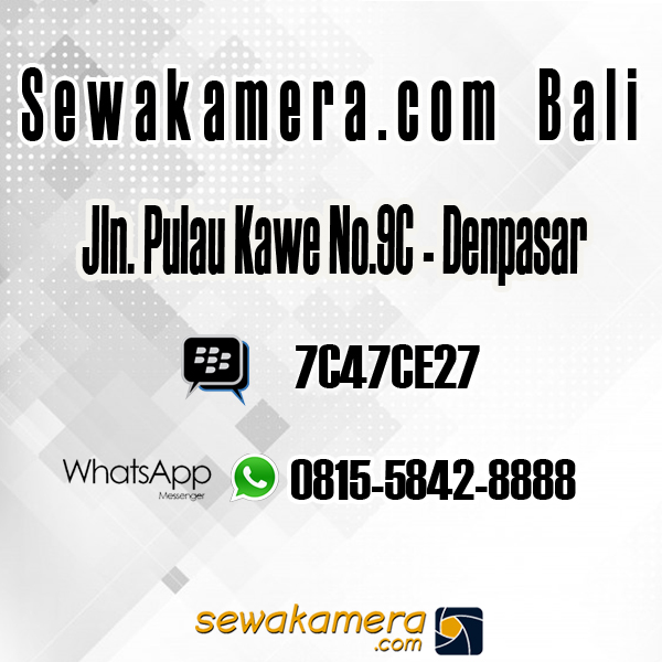 Sewa kamera DSLR Canon Nikon , Mirrorless Fujifilm di Denpasar Bali – Nyewain